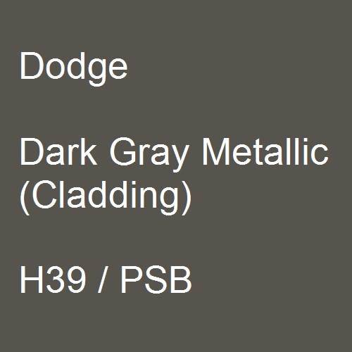 Dodge, Dark Gray Metallic (Cladding), H39 / PSB.